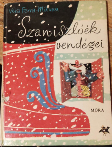 Vera Ferra-Mikura - Szaniszlk vendgei