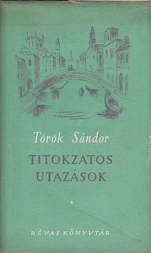 Trk Sndor - Titokzatos utazsok