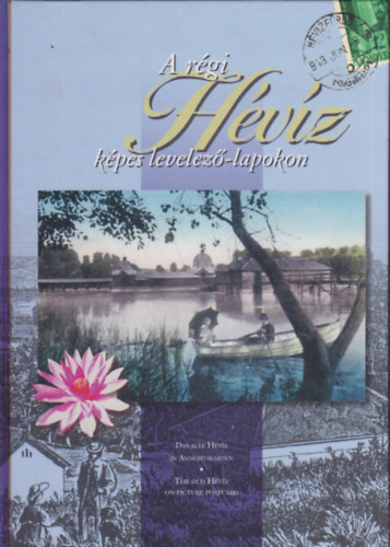 A rgi Hvz kpes levelez-lapokon / Das Alte Hvz in Ansichtskarten / The old Hvz on Picture Postcards
