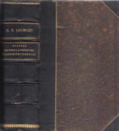 K. E. Georges - Kleines Deutsch-Lateinisches Handwrterbuch