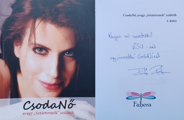 Fabera - CsodaN�, avagy "Szt�rterm�k" sz�letik (dedik�lt!)
