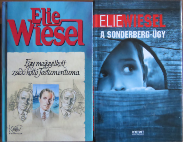 2 db Elie Wiesel ktet: Egy meggyilkolt zsid klt testamentuma; A Sonderberg-gy