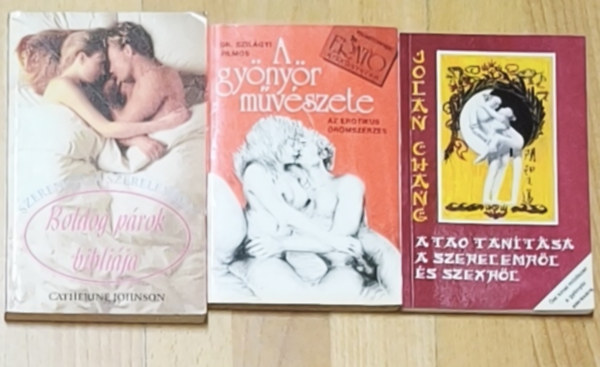 3db erotikus tartalm� m� p�rok r�sz�re - Boldog p�rok bibli�ja, A gy�ny�r m�v�szete, A tao tan�t�sa a szerelemr�l �s szexr�l