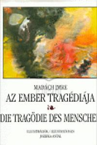 Az ember tragdija - Die Tragdie des Mensche