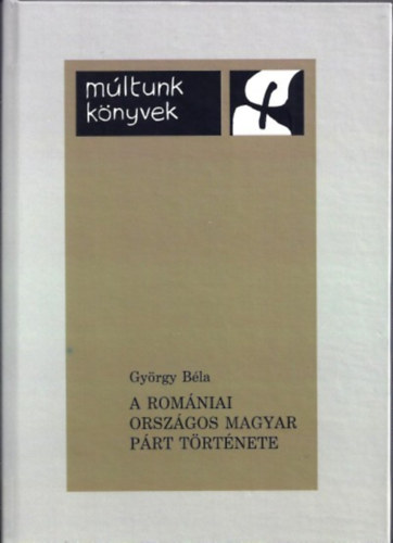 A Rom�niai Orsz�gos Magyar P�rt t�rt�nete