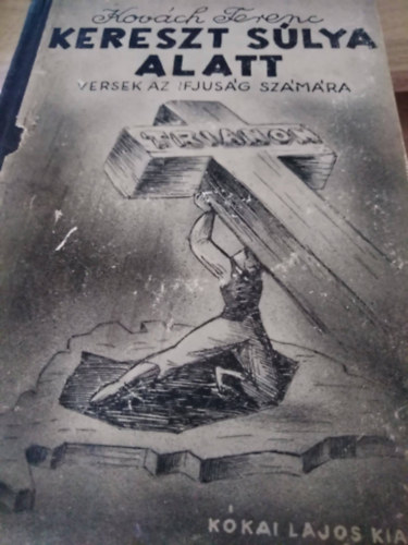 A kereszt s�lya alatt