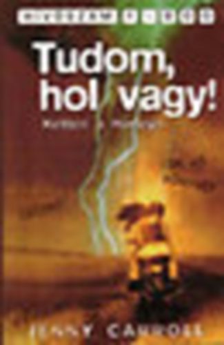 Tudom, hol vagy!
