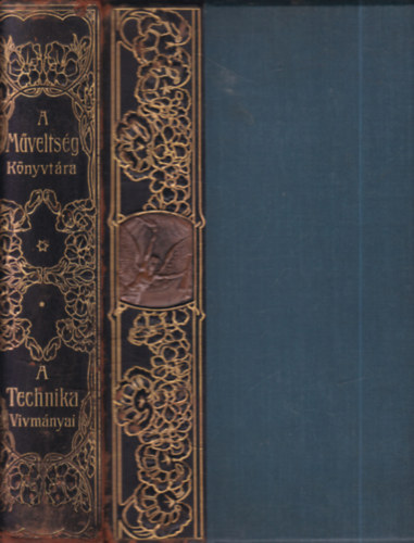 A technika v�vm�nyai az utols� sz�z �vben (A m�velts�g k�nyvt�ra)