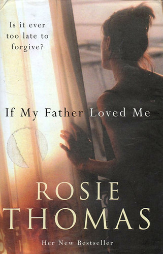 Rosie Thomas - If My Father Loved Me
