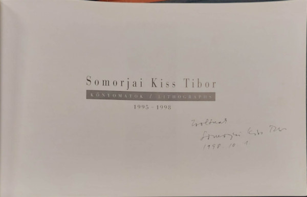 Somorjai Kiss Tibor - Knyomatok/Lithographs 1995-1998