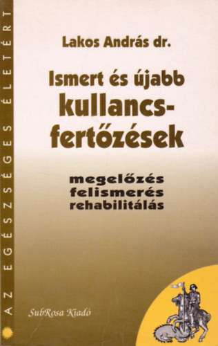 Ismert s jabb kullancsfertzsek (megelzs, felismers, rehabilitls)- Az egszsges letrt