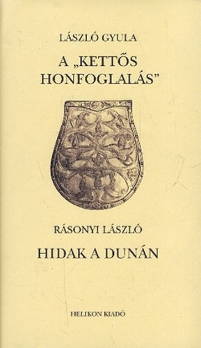 A "ketts honfoglals" - Hidak a Dunn