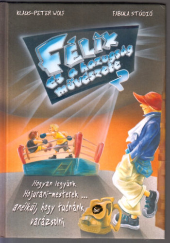 F�lix �s a hazugs�g m�v�szete 2.