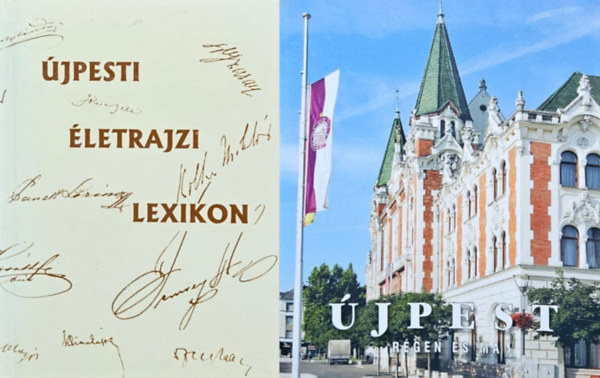 2 mű Újpestről: Újpest régen és ma + Újpesti életrajzi lexikon