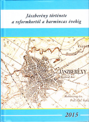 J�szber�ny t�rt�nete a reformkort�l a harmincas �vekig