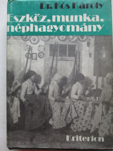 Eszk�z, munka, n�phagyom�ny