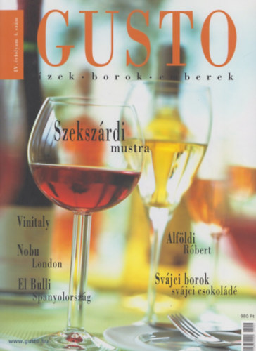 Szily Nra  (fszerk.) - Gusto - zek, borok, emberek - IV. vf. 4. szm, 2004