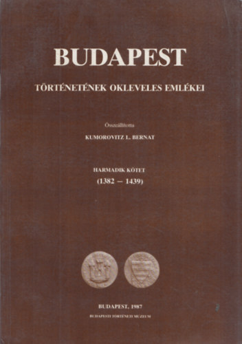 Budapest trtnetnek okleveles emlkei III./1. ktet