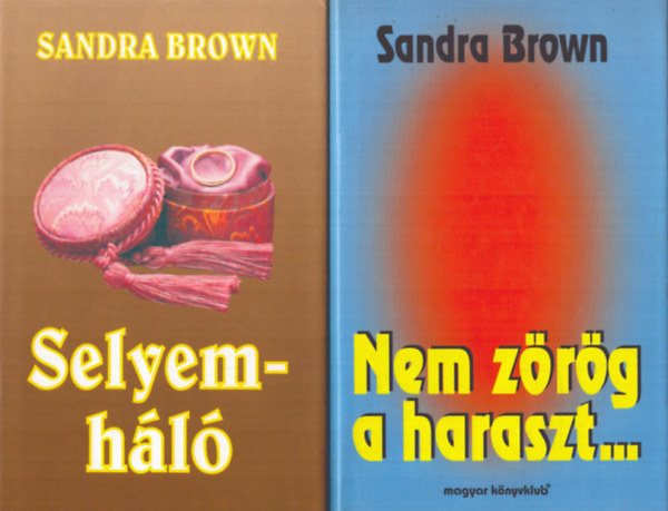 2 db Sandra Brown ktet: Nem zrg a haraszt... + Selyemhl