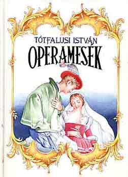 Ttfalusi Istvn - Operamesk