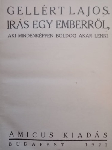 rs egy emberrl, aki mindenkppen boldog akar lenni