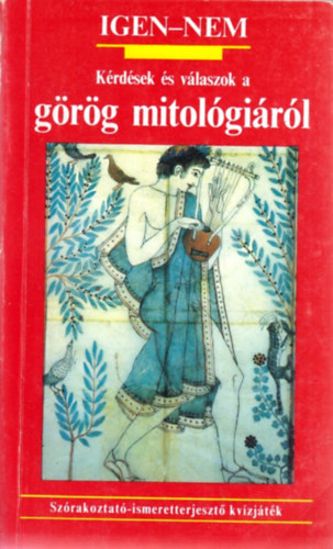 K�rd�sek �s v�laszok a g�r�g mitol�gi�r�l