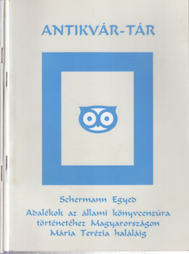 Gulys Pl Schermann Egyed - 2 db. Antikvr-Tr (Adalkok az llami knyvcenzra trtnethez Magyarorszgon Mria Terzia hallig + Az Elzevirek Reszpubliki s rokonkiadvnyok a Magyar Nemzeti Mzeumban)