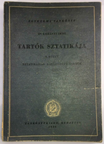 Tart�k sztatik�ja I. (Sztatikailag hat�rozott tart�k)