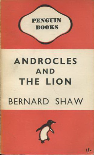 Bernard Shaw - Androcles and the lion