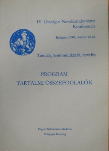 IV. Orszgos Nevelstudomnyi Konferencia (Magyar Tudomnyos Akadmia Pedaggiai Bizottsga, 2004)