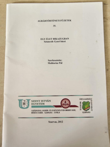 Egy �let Bikazugban (Sztancsik Gyuri b�csi) - Agr�rt�rt�neti f�zetek 35.