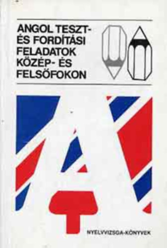 Dr. Katona Lucia Sarbu Alad�rn� - Angol teszt-, ford�t�si �s t�m�r�t�si feladatok k�z�p- �s fels�fokon