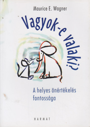 Vagyok-e valaki? - A helyes nrtkels fontossga