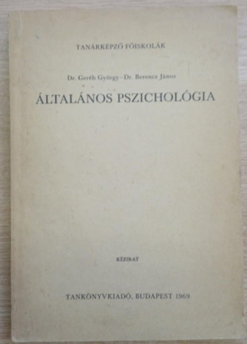 Dr. Dr. Berencz Jnos Gerb Gyrgy - ltalnos pszicholgia