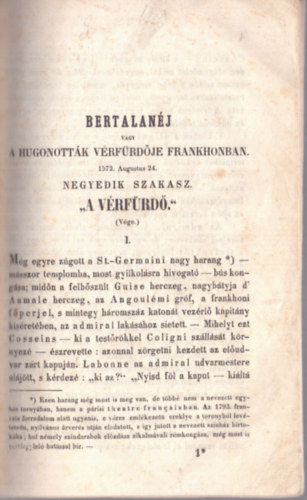 A vrfrd - Bertalanj vagy a Hugonottk vrfrdje Frankhonban 1572. Augustus 24. negyedik szakasz (1860)
