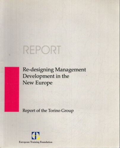 Nincs feltntetve - Report - Re-designing Management Development in the New Europe