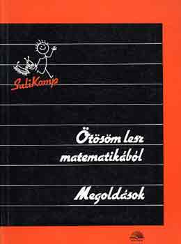 tsm lesz matematikbl (megoldsok) (pldatr) I-II.