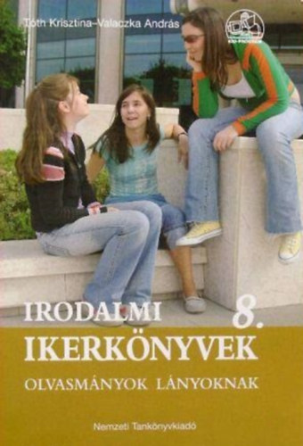 Irodalmi Ikerknyvek 8. - Olvasmnyok fiknak - Olvasmnyok lnyoknak