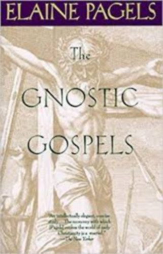 Elaine Pagels - The gnostic gospels