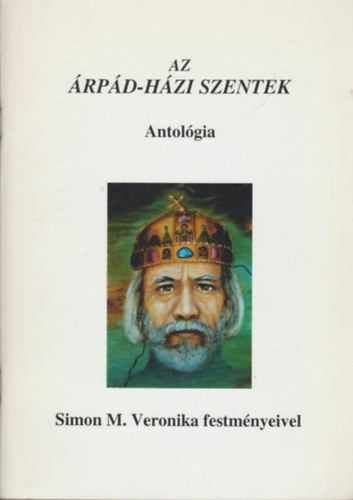 Szuhcs Renta  (szerk) - Az rpd-hzi szentek - antolgia