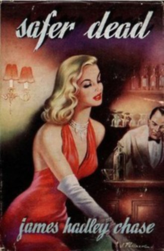James Hadley Chase - Safer Dead