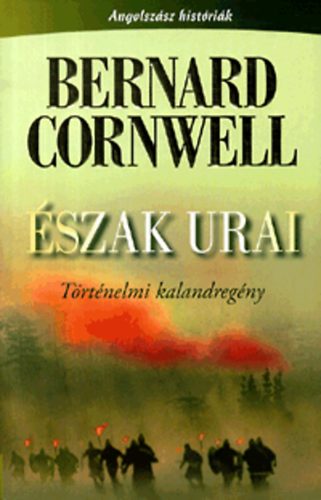 Bernard Cornwell - szak urai (Angolszsz histrik)