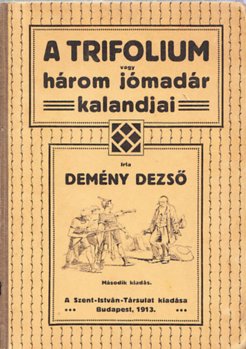 Demny Dezs - A trifolium vagy hrom jmadr kalandjai