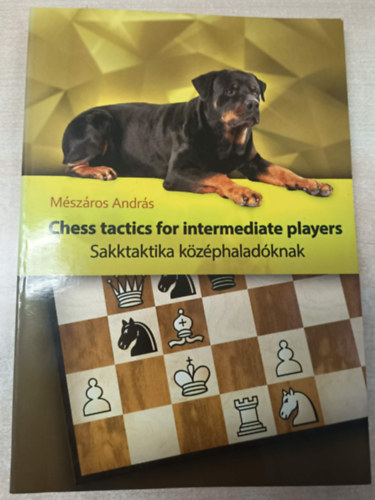 Chess tactics for intermediate players - Sakktaktika k�z�phalad�knak