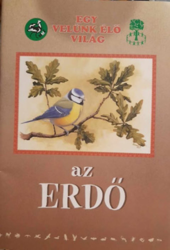 Az erd (Egy velnk l vilg)