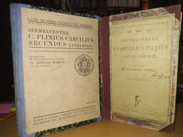 Szemelvnyek: C. Plinius Caecilius Secundus leveleibl + P. Cornelius Tacitus Annalesbl (2 ktet)