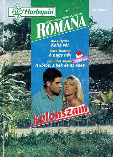 Romana (Blint-nap-klnszm) Kelta vr, A nagy nv, A vrs, a kk s az des