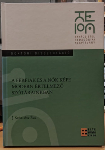 A frfiak s a nk kpe modern rtelmez sztrainkban - Doktori disszertci (Takcs Etel pedaggiai alaptvny)