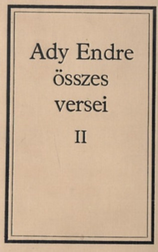 Ady Endre - Ady Endre sszes versei II.