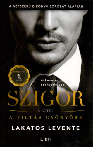 Szigor I.: A tilt�s gy�ny�re